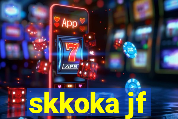 skkoka jf